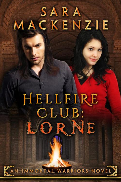 Cover of the book Hellfire Club - Lorne by Sara Mackenzie, Sara Mackenzie
