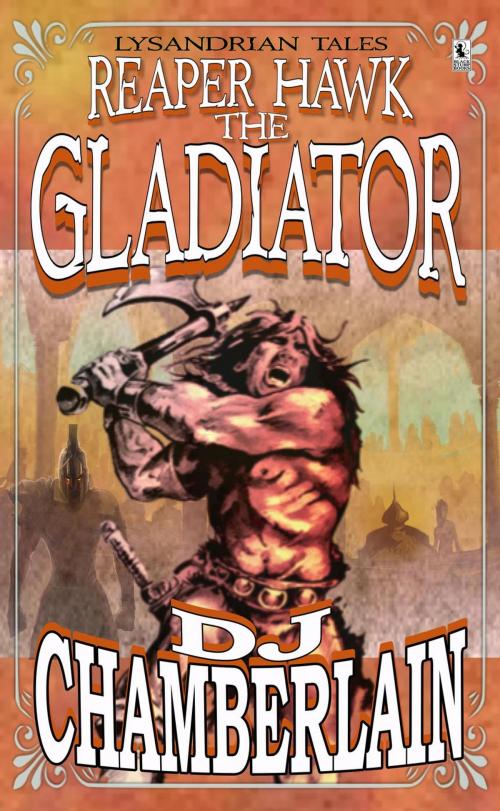 Cover of the book Reaper Hawk the Gladiator by DJ Chamberlain, Black Stump Books