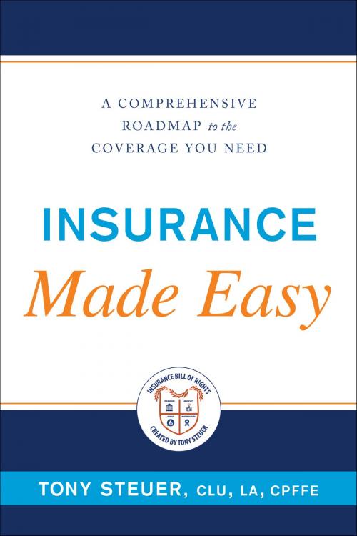 Cover of the book Insurance Made Easy by Tony Steuer, Life Insurance Sage Press