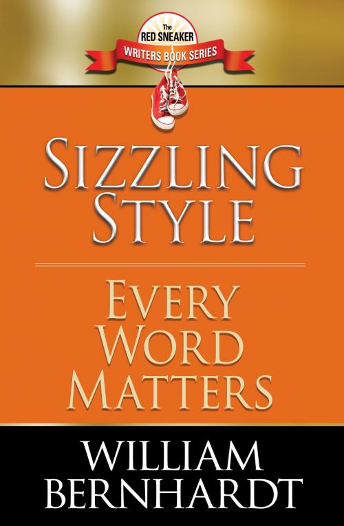 Cover of the book Sizzling Style: Every Word Matters by William Bernhardt, Babylon Books