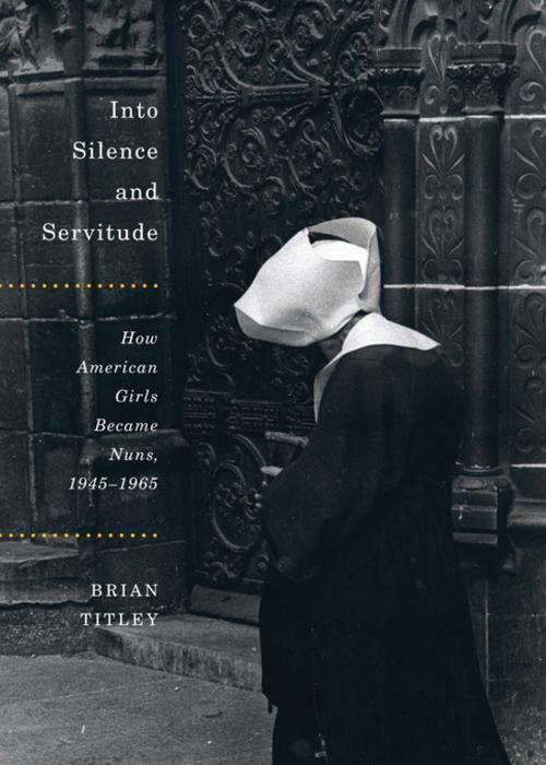 Cover of the book Into Silence and Servitude by Brian Titley, MQUP