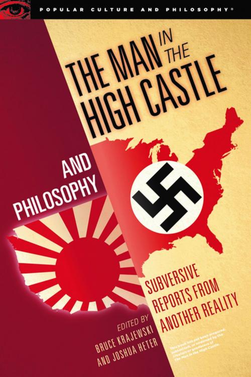 Cover of the book The Man in the High Castle and Philosophy by , Open Court