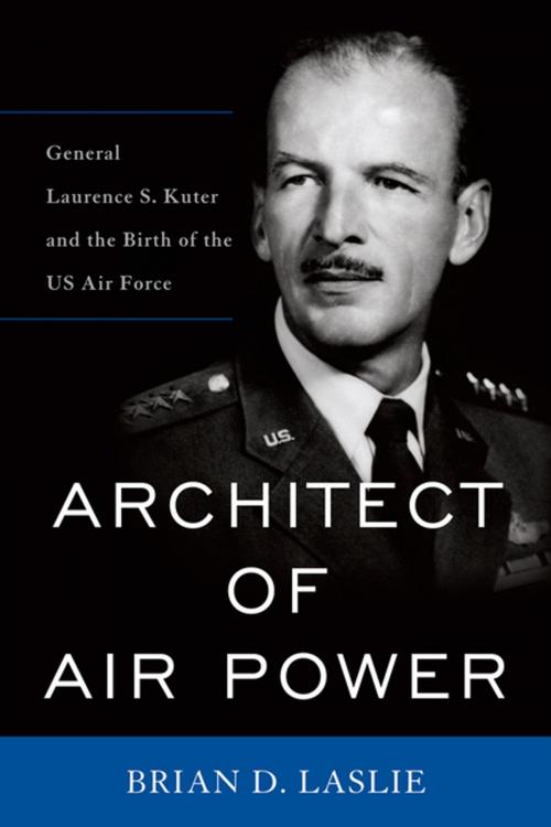 Cover of the book Architect of Air Power by Brian D. Laslie, The University Press of Kentucky
