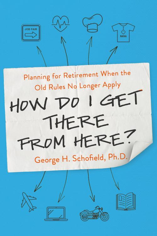 Cover of the book How Do I Get There from Here? by George Schofield, AMACOM