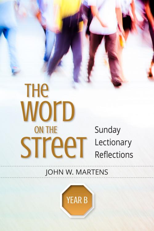 Cover of the book The Word on the Street, Year B by John W. Martens, Liturgical Press