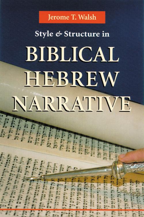 Cover of the book Style And Structure In Biblical Hebrew Narrative by Jerome  T. Walsh, Liturgical Press