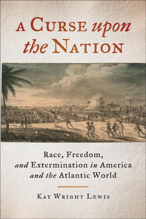 Cover of the book A Curse upon the Nation by Kay Wright Lewis, University of Georgia Press