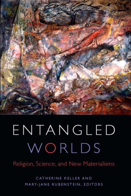 Cover of the book Entangled Worlds by , Fordham University Press