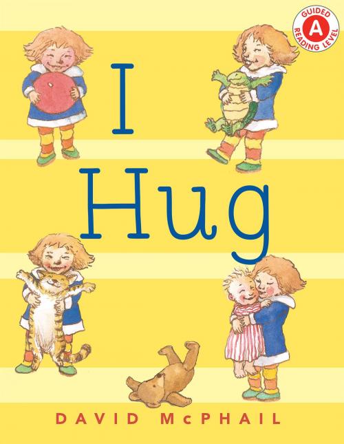 Cover of the book I Hug by David McPhail, Holiday House