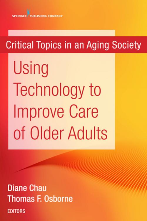 Cover of the book Using Technology to Improve Care of Older Adults by , Springer Publishing Company