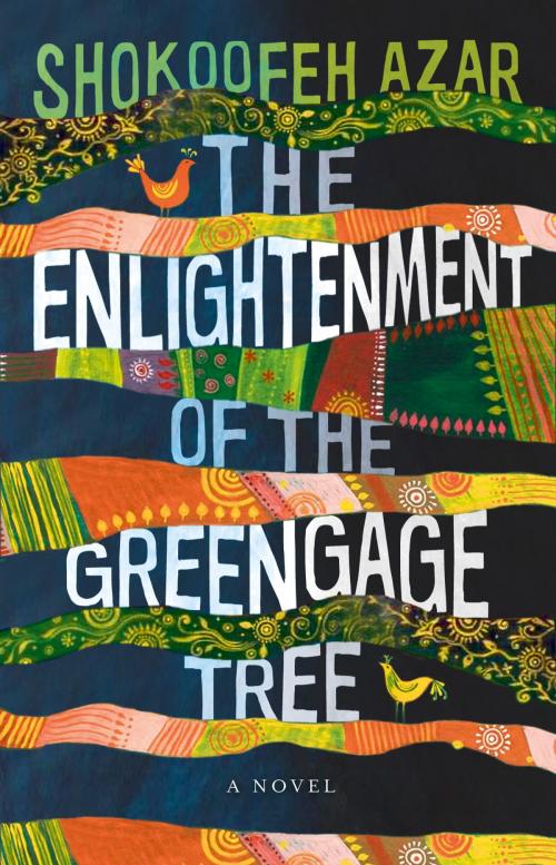 Cover of the book The Enlightenment of the Greengage Tree by Shokoofeh Azar, Wild Dingo Press