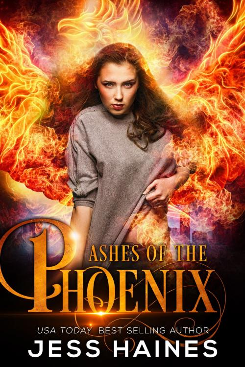 Cover of the book Ashes of the Phoenix by Jess Haines, Jess Haines