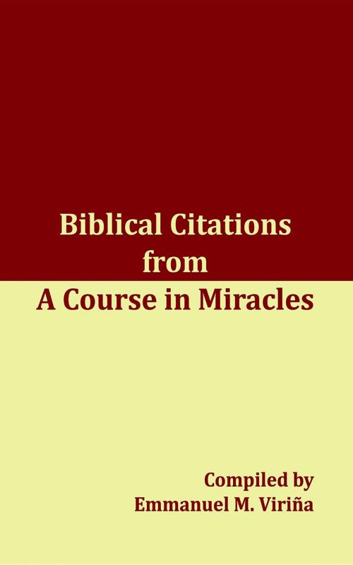 Cover of the book Biblical Citations from A Course in Miracles by Emmanuel Virina, Emmanuel M. Virina