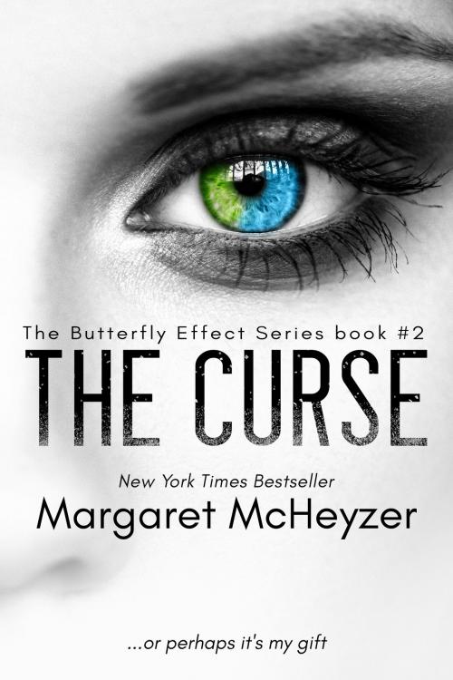 Cover of the book The Curse: The Butterfly Effect, Book 2. by Margaret McHeyzer, Margaret McHeyzer