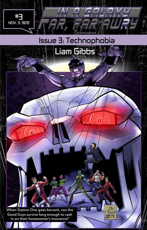 Cover of the book In a Galaxy Far, Far AwRy book 3: Technophobia by Liam Gibbs, Liam Gibbs