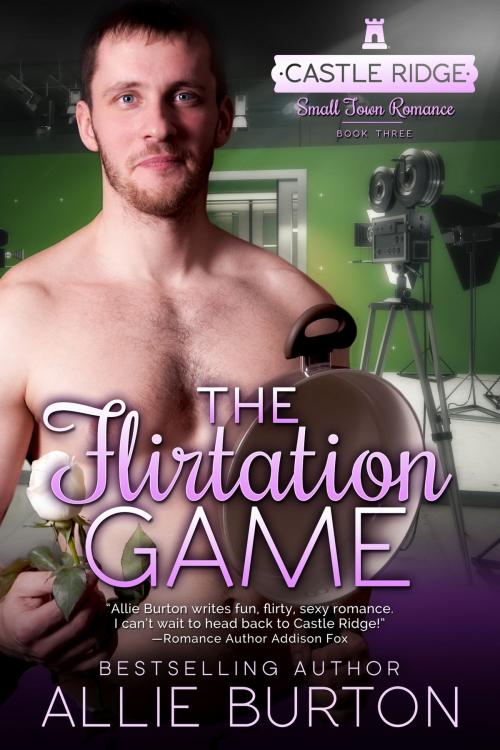 Cover of the book The Flirtation Game by Allie Burton, Alice Fairbanks-Burton