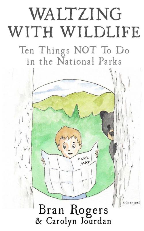 Cover of the book Waltzing with Wildlife: 10 Things NOT to Do in the National Parks by Carolyn Jourdan, Zo’o Media