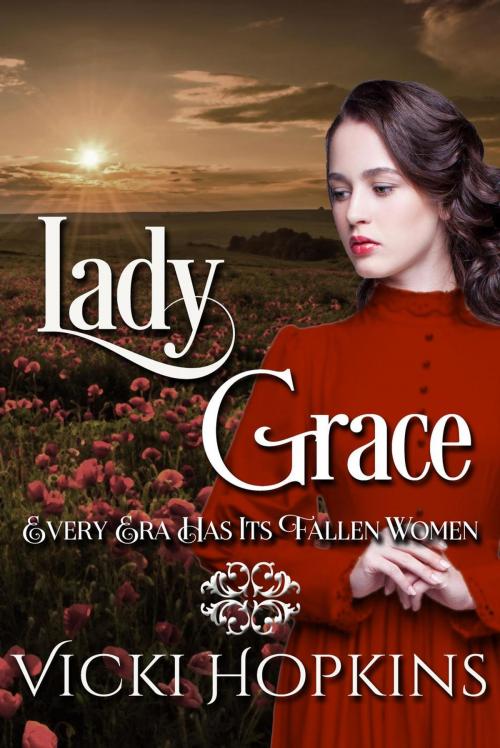 Cover of the book Lady Grace by Vicki Hopkins, Vicki Hopkins