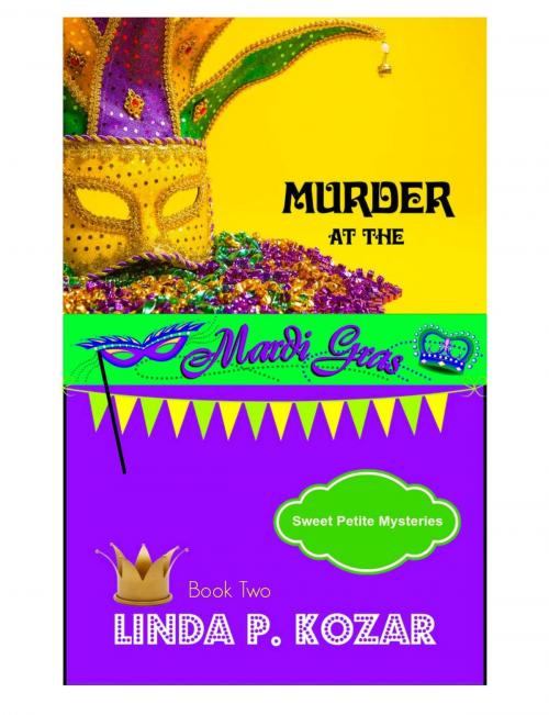 Cover of the book Murder at the Mardi Gras by Linda Kozar, Kozy Kozar Mysteries