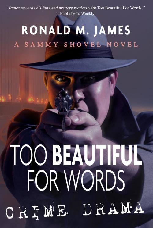 Cover of the book Too Beautiful For Words by James M. Milward, James Milward