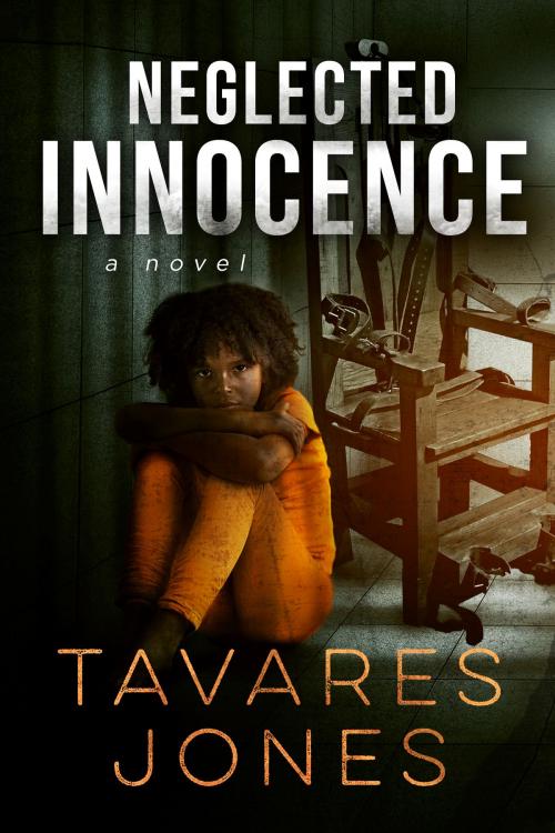 Cover of the book Neglected Innocence by Tavares Jones, Brandt Hoffman