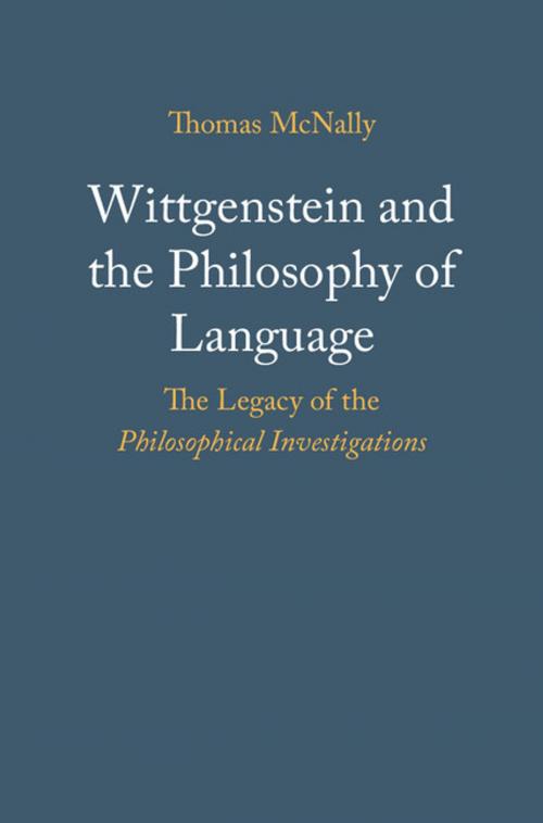 Cover of the book Wittgenstein and the Philosophy of Language by Thomas McNally, Cambridge University Press