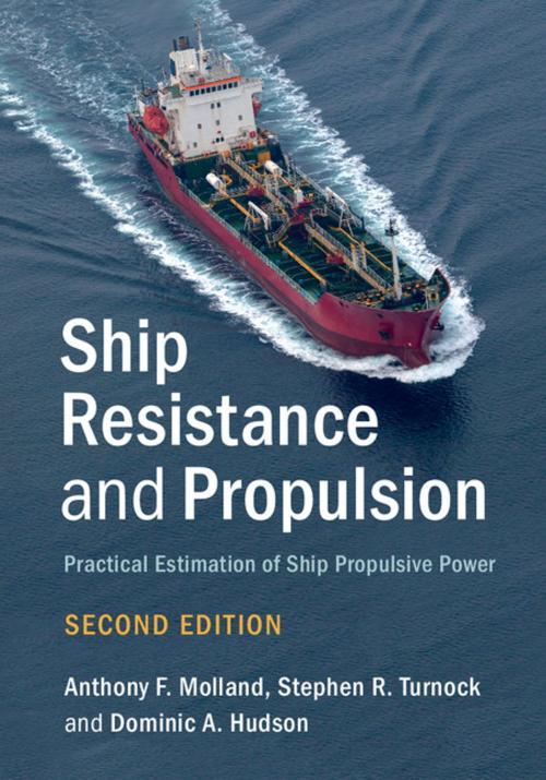 Cover of the book Ship Resistance and Propulsion by Anthony F. Molland, Stephen R. Turnock, Dominic A. Hudson, Cambridge University Press