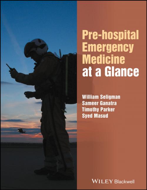 Cover of the book Pre-hospital Emergency Medicine at a Glance by William H. Seligman, Sameer Ganatra, Timothy Parker, Syed Masud, Wiley