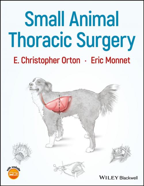 Cover of the book Small Animal Thoracic Surgery by E. Christopher Orton, Eric Monnet, Wiley