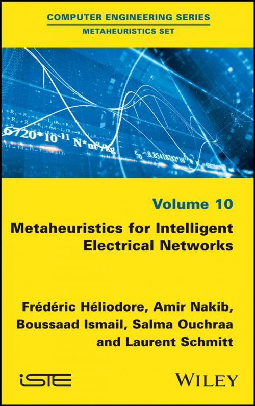 Cover of the book Metaheuristics for Intelligent Electrical Networks by Frédéric Héliodore, Amir Nakib, Boussaad Ismail, Salma Ouchraa, Laurent Schmitt, Wiley