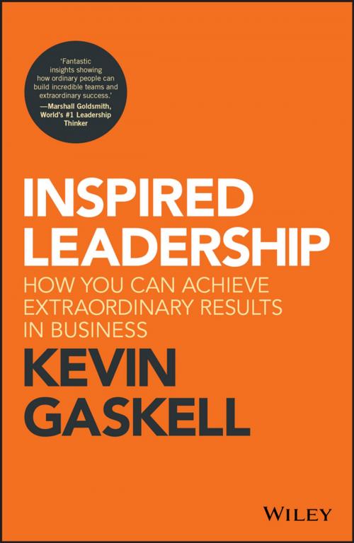 Cover of the book Inspired Leadership by Kevin Gaskell, Wiley