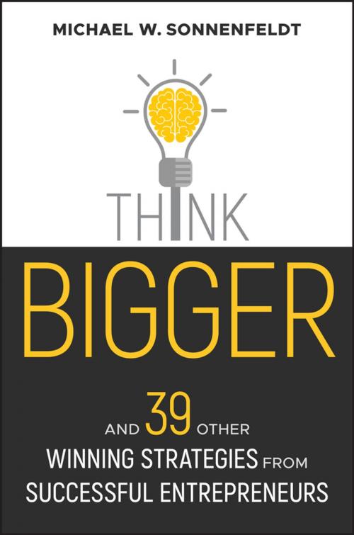 Cover of the book Think Bigger by Michael W. Sonnenfeldt, Wiley