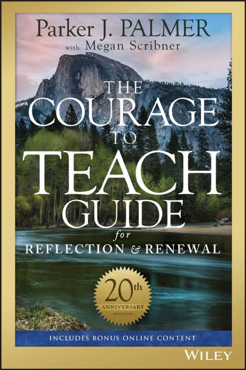 Cover of the book The Courage to Teach Guide for Reflection and Renewal by Parker J. Palmer, Wiley