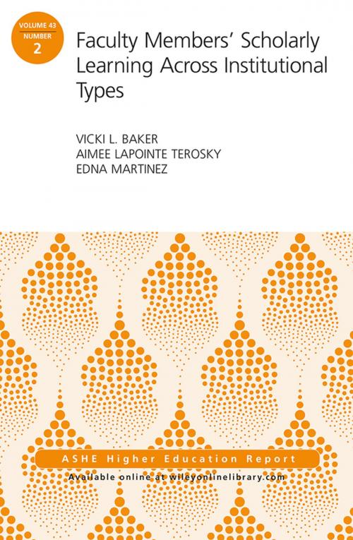 Cover of the book Faculty Members' Scholarly Learning Across Institutional Types by Vicki L. Baker, Aimee LaPointe Terosky, Edna Martinez, Wiley