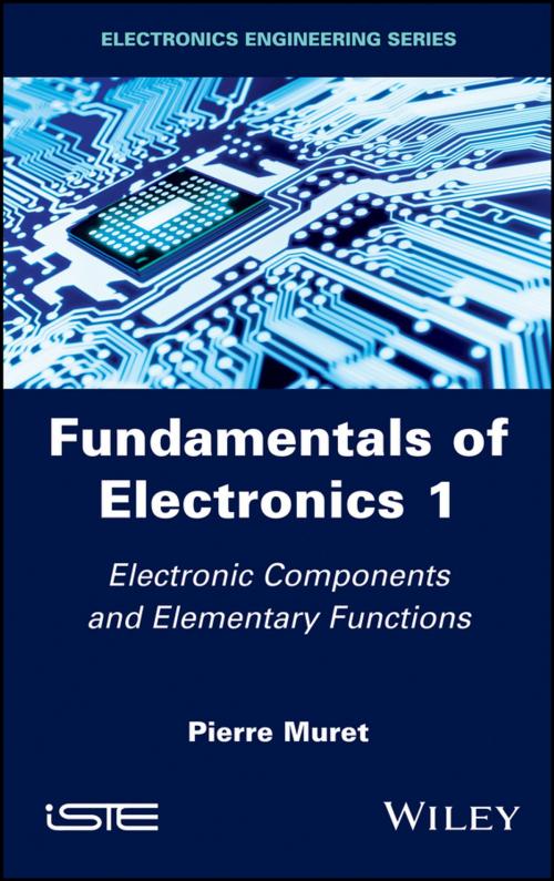 Cover of the book Fundamentals of Electronics 1 by Pierre Muret, Wiley