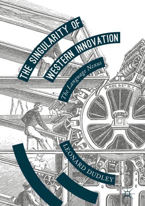 Cover of the book The Singularity of Western Innovation by Leonard Dudley, Palgrave Macmillan US