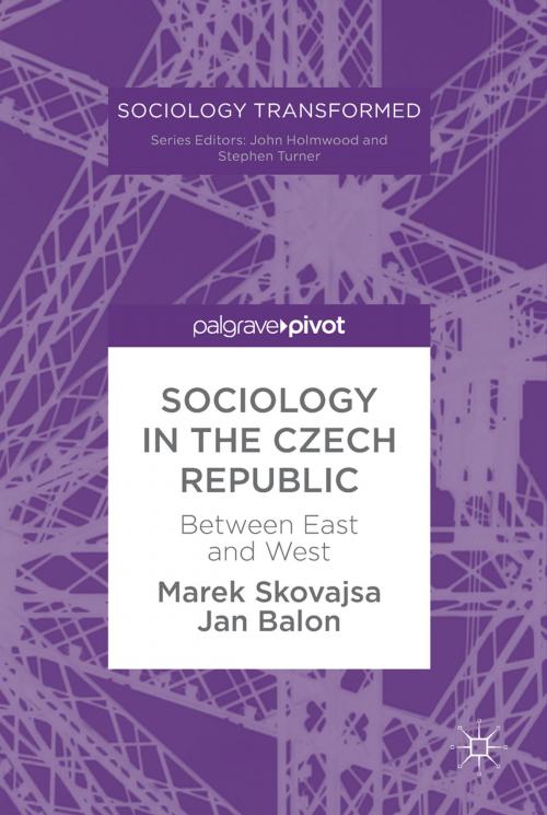 Cover of the book Sociology in the Czech Republic by Marek Skovajsa, Jan Balon, Palgrave Macmillan UK