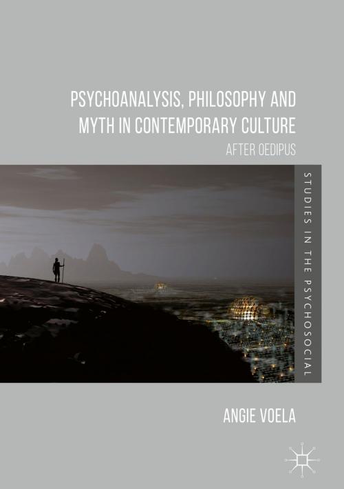 Cover of the book Psychoanalysis, Philosophy and Myth in Contemporary Culture by Angie Voela, Palgrave Macmillan UK
