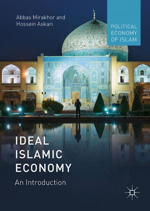 Cover of the book Ideal Islamic Economy by Abbas Mirakhor, Hossein Askari, Palgrave Macmillan US
