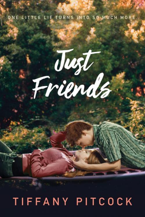 Cover of the book Just Friends by Tiffany Pitcock, Feiwel & Friends