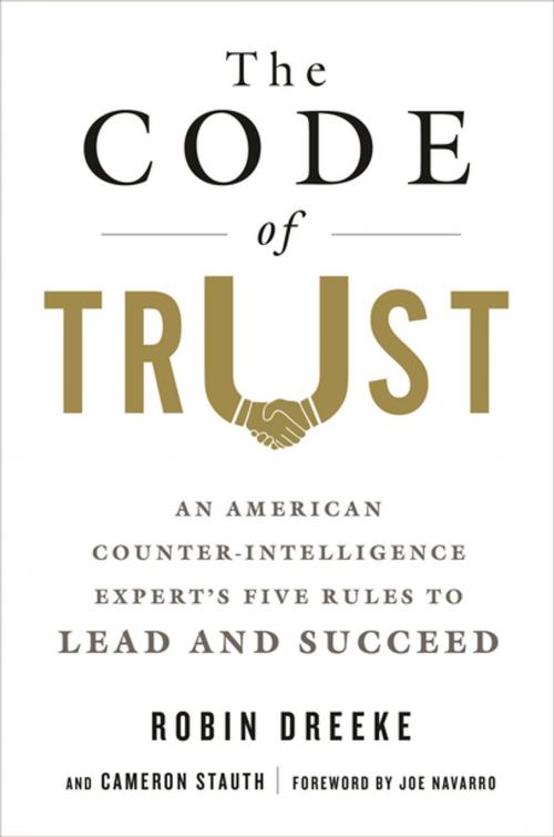 Cover of the book The Code of Trust by Robin Dreeke, Cameron Stauth, Joe Navarro, St. Martin's Press