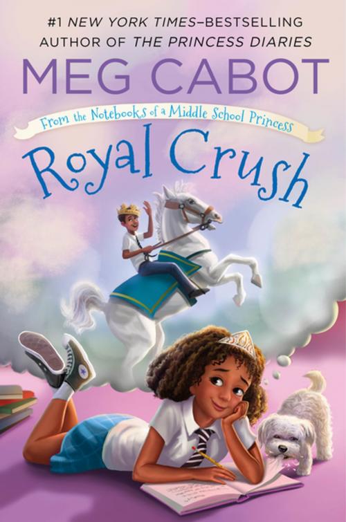 Cover of the book Royal Crush: From the Notebooks of a Middle School Princess by Meg Cabot, Feiwel & Friends