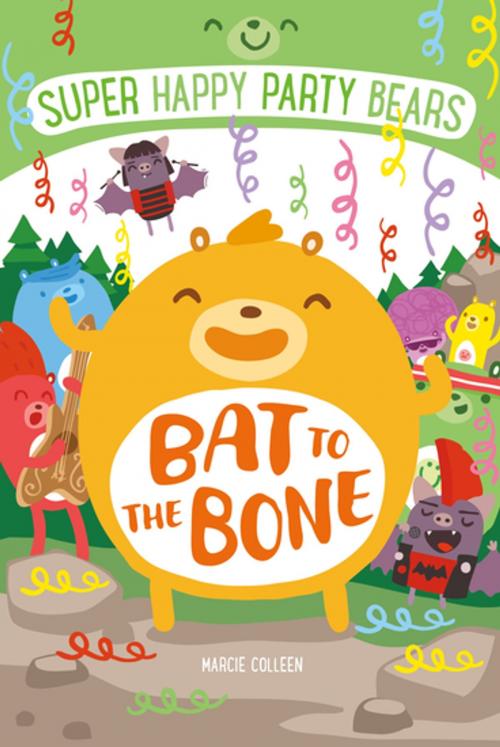 Cover of the book Super Happy Party Bears: Bat to the Bone by Marcie Colleen, Imprint