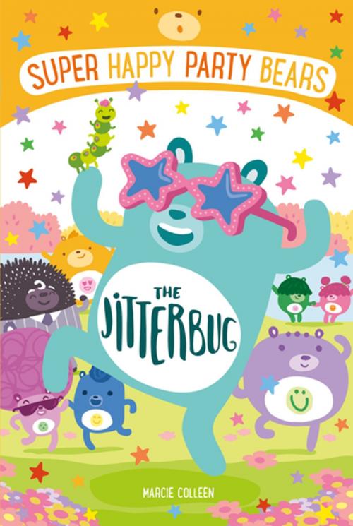 Cover of the book Super Happy Party Bears: The Jitterbug by Marcie Colleen, Imprint