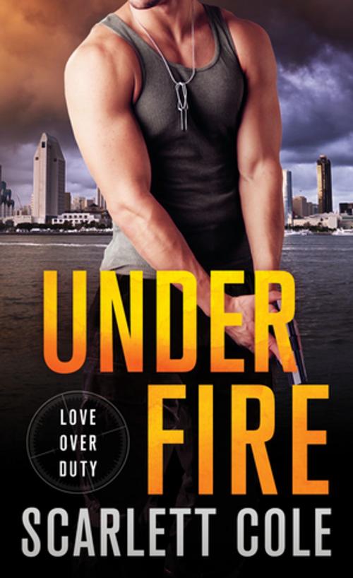 Cover of the book Under Fire by Scarlett Cole, St. Martin's Press