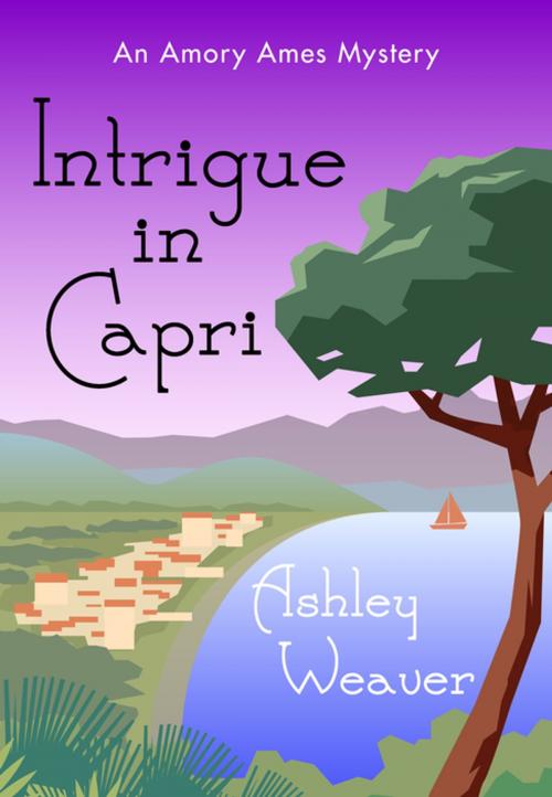 Cover of the book Intrigue in Capri by Ashley Weaver, St. Martin's Press