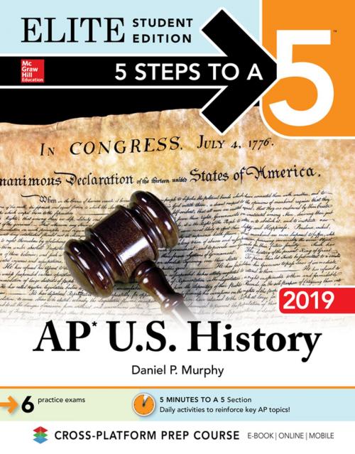 Cover of the book 5 Steps to a 5: AP U.S. History 2018, Elite Student Edition by Daniel P. Murphy, Stephen Armstrong, McGraw-Hill Education