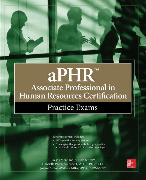 Cover of the book aPHR Associate Professional in Human Resources Certification Practice Exams by Tresha Moreland, Gabriella Parente-Neubert, Joanne Simon-Walters, McGraw-Hill Education