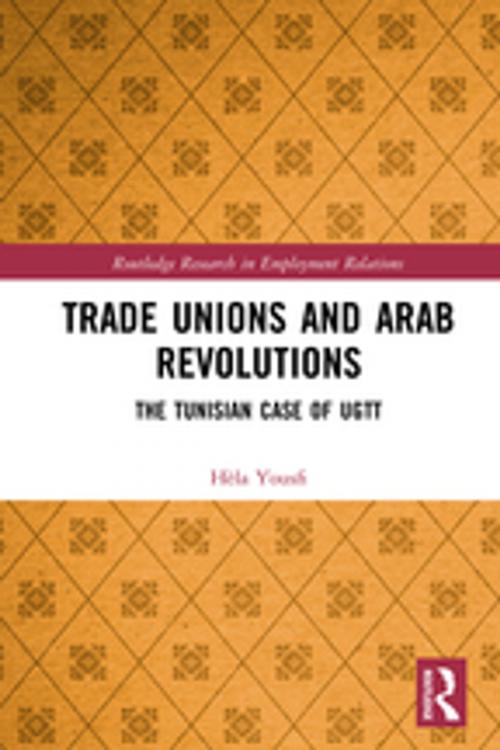 Cover of the book Trade Unions and Arab Revolutions by Hèla Yousfi, Taylor and Francis