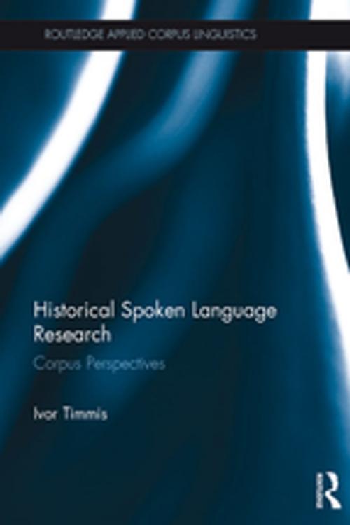 Cover of the book Historical Spoken Language Research by Ivor Timmis, Taylor and Francis